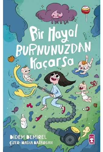 Bir Hayal Burnunuzdan Kaçarsa
