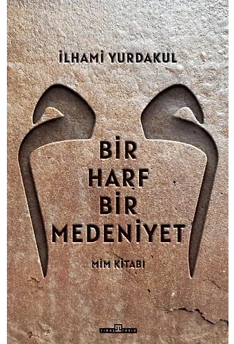 Bir Harf Bir Medeniyet: Mim Kitabı