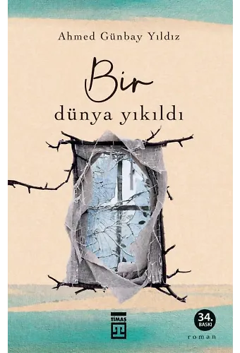 Bir Dünya Yıkıldı