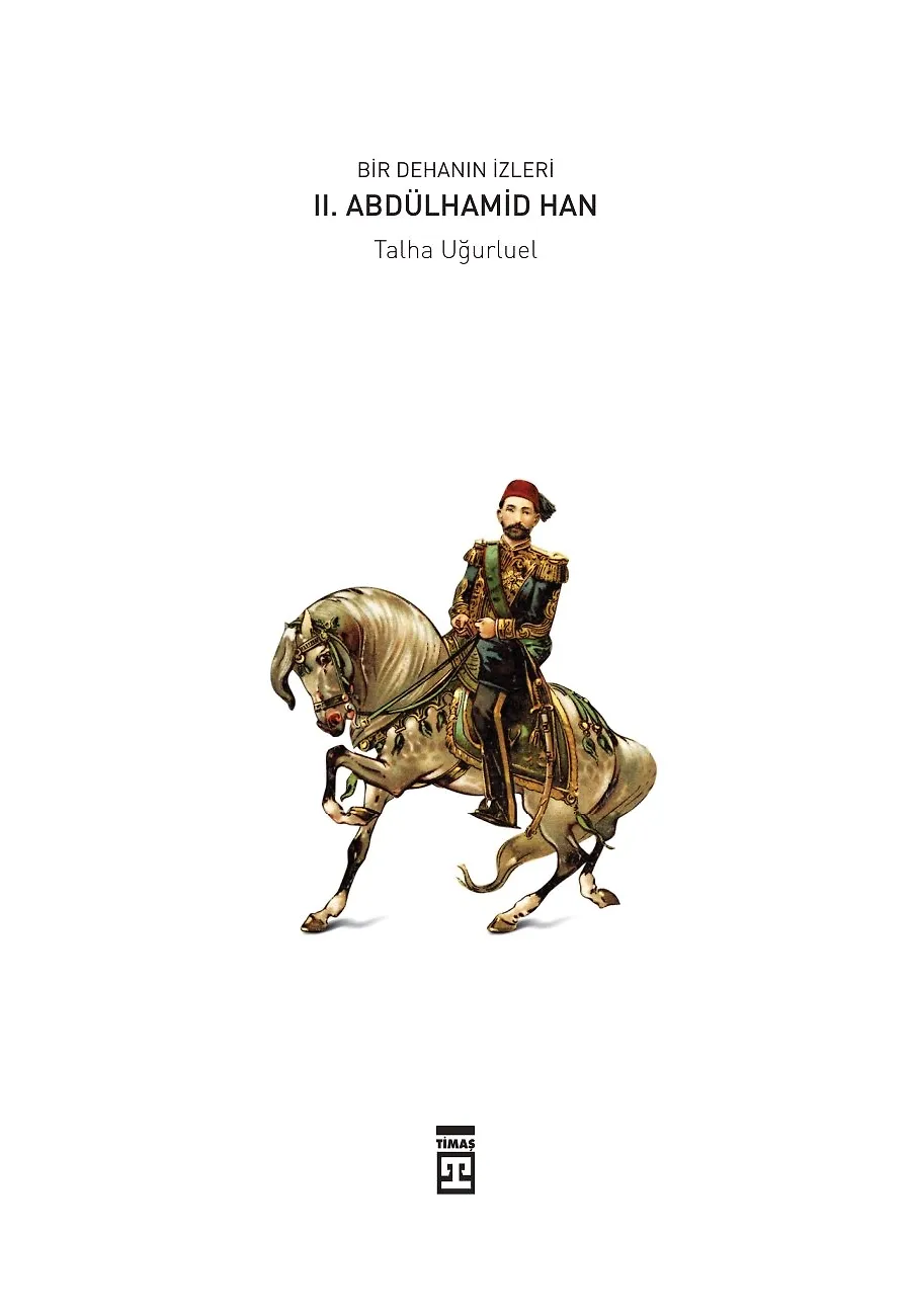 Bir Dehanın İzleri - Iı. Abdülhamid Han – Sayfa 1