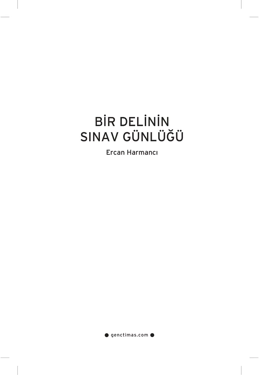 Bir Delinin Sınav Günlüğü – Sayfa 1