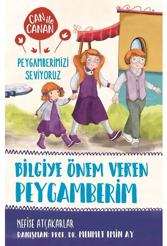 Bilgiye Önem Veren Peygamberim - Can İle Canan Peygamberimizi Seviyoruz 2