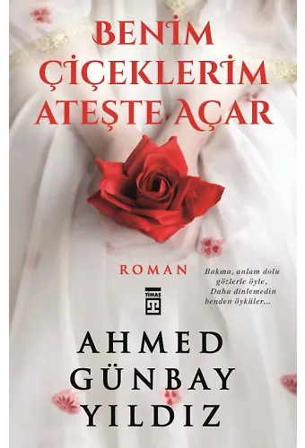Benim Çiçeklerim Ateşte Açar
