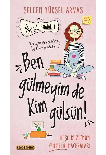 Ben Gülmeyim De Kim Gülsün! (Neşeli Günlük)