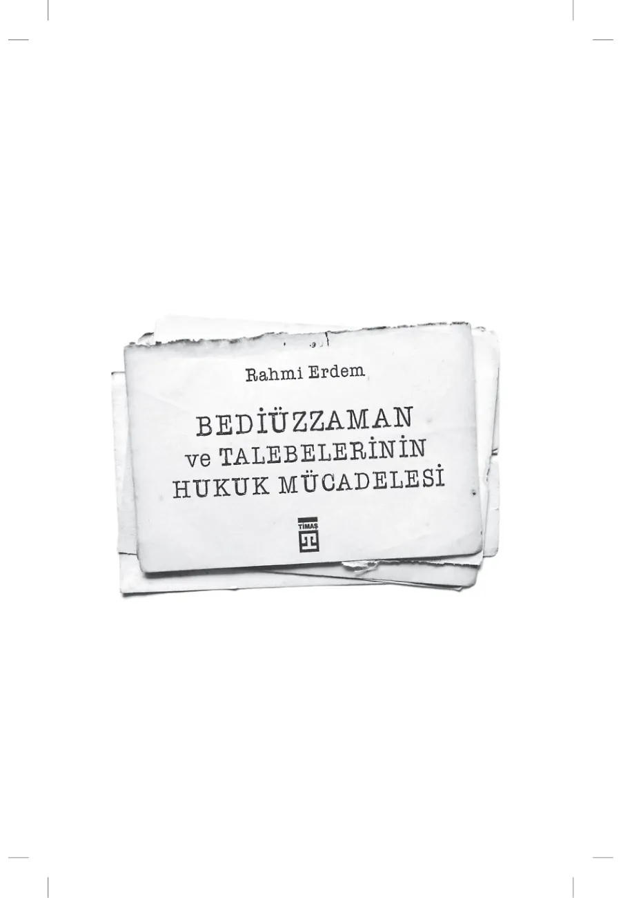 Bediüzzaman Ve Talebelerinin Hukuk Mücadelesi – Sayfa 1