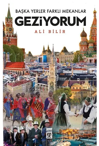 Başka Yerler Farklı Mekanlar Geziyorum