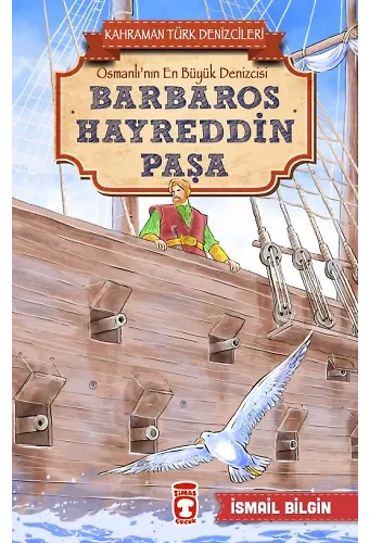 Barbaros Hayreddin Paşa - Kahraman Türk Denizcileri