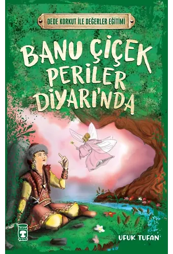 Banu Çiçek Periler Diyarı'nda - Dede Korkut İle Değerler Eğitimi
