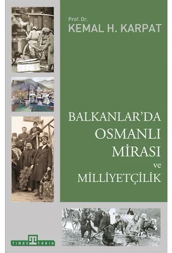 Balkanlar'da Osmanlı Mirası Ve Milliyetçilik