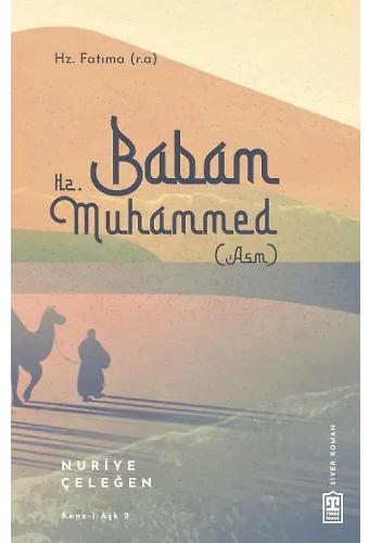 Babam Hz. Muhammed (Asm)