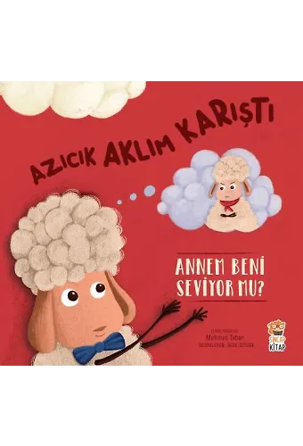 Azıcık Aklım Karıştı - Annem Beni Seviyor Mu?