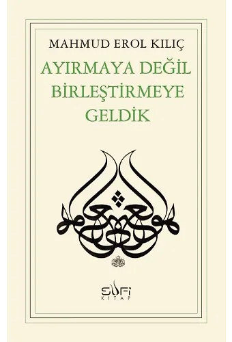 Ayırmaya Değil Birleştirmeye Geldik