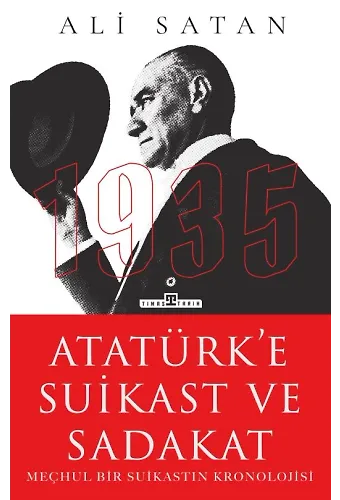 Atatürk'e Suikast Ve Sadakat