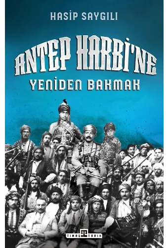 Antep Harbi'ne Yeniden Bakmak