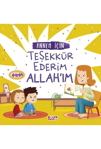 Annem İçin Teşekkür Ederim Allah'ım