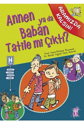 Annen Ya Da Baban Tatile Mi Çıktı? - Aramızda Kalsın!