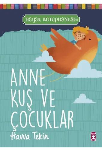 Anne Kuş Ve Çocuklar - Hayal Kütüphanesi 1