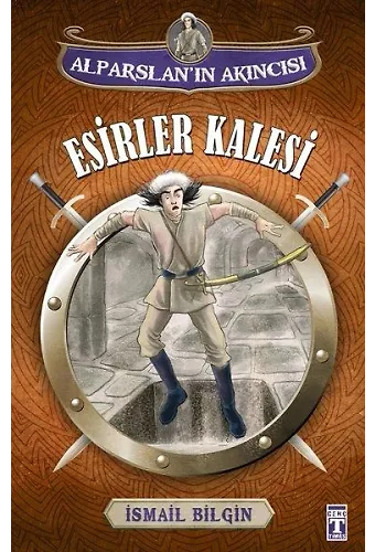 Alparslan'ın Akıncısı - Esirler Kalesi