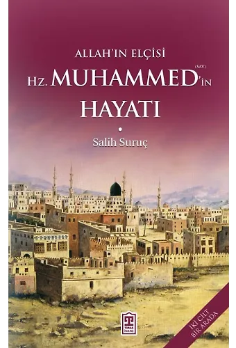Allah'ın Elçisi Hazreti Muhammedin (S.a.v.) Hayatı (Fleksi Cilt)