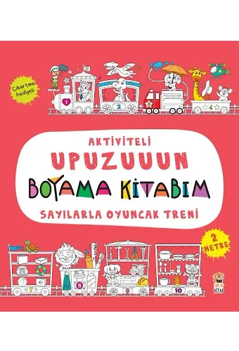 Aktiviteli Upuzuuun Boyama Kitabım - Sayılarla Oyuncak Treni