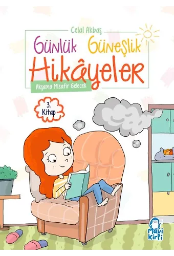 Akşama Misafir Gelecek - Günlük Güneşlik Hikayeler - 1. Sınıf Hikaye Seti