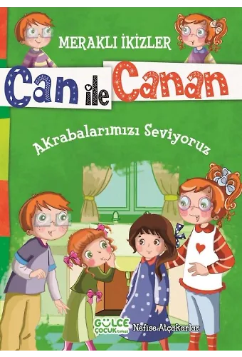 Akrabalarımızı Seviyoruz - Meraklı İkizler Can İle Canan