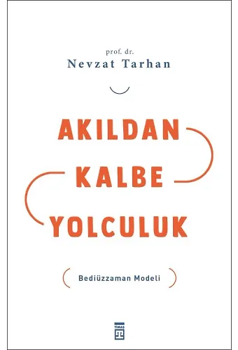 Akıldan Kalbe Yolculuk