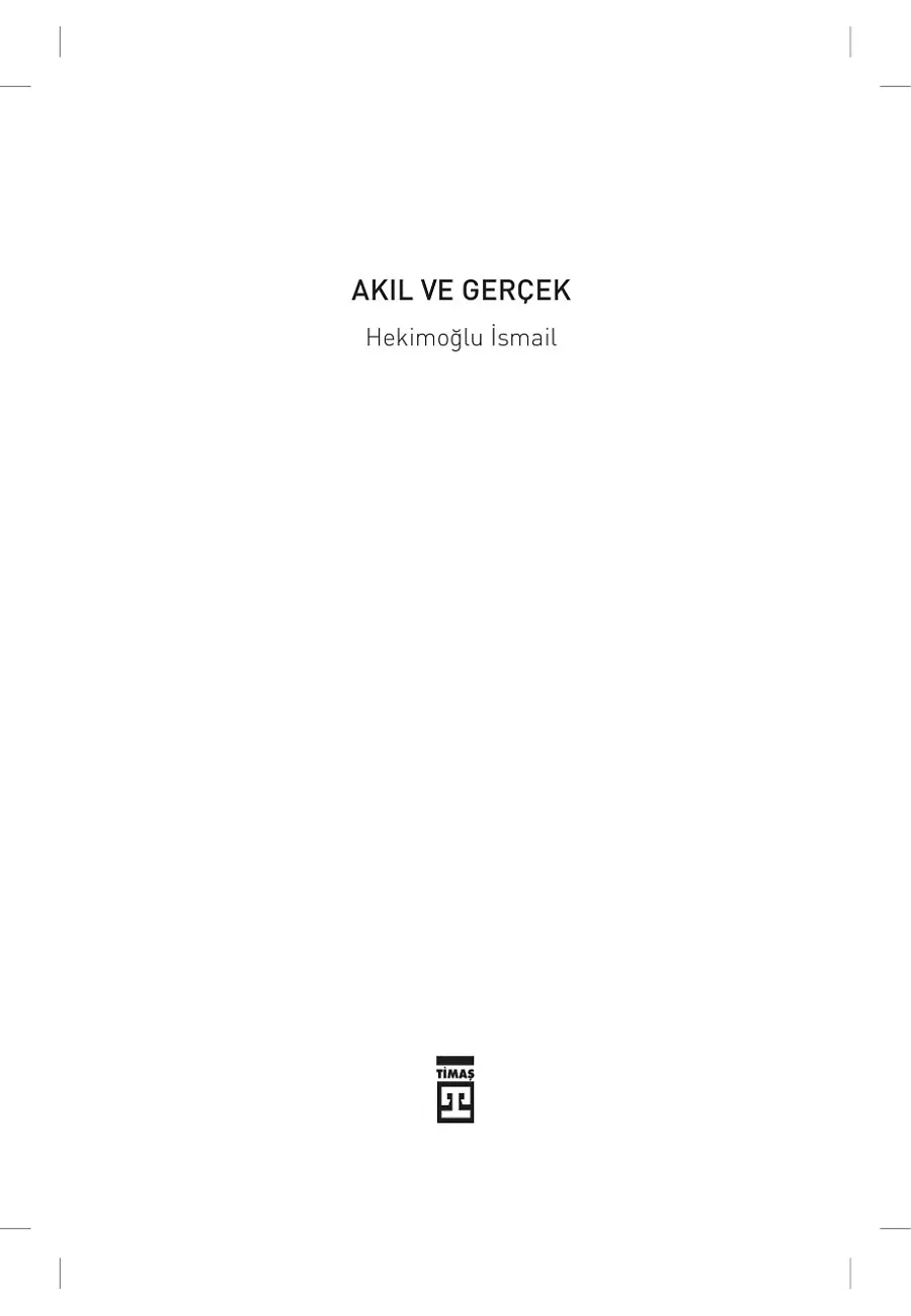 Akıl Ve Gerçek – Sayfa 1