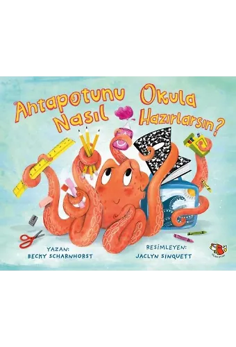 Ahtapotunu Okula Nasıl Hazırlarsın?