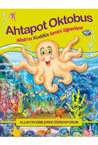 Ahtapot Oktobus Allah'ın Kuddüs İsmini Öğreniyor - Allah'ın İsimlerini Öğreniyorum 1