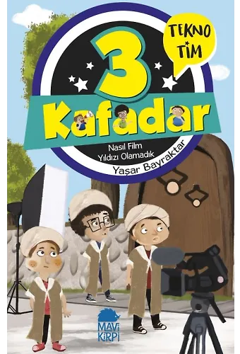 3 Kafadar Tekno Tim - Nasıl Film Yıldızı Olamadık