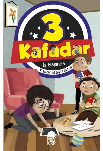 3 Kafadar - İş Başında