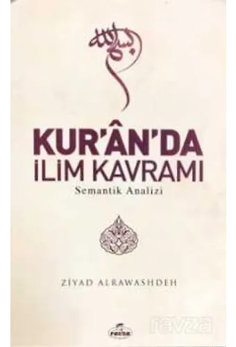 Kur'an'da İlim Kavramı Semantik Analizi