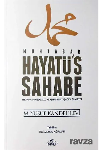 Muhtasar Hayatü's Sahabe / Hz. Muhammed (S.a.v.) Ve Ashabının Yaşadığı İslamiyet (İthal Kağıt-Ciltsiz)