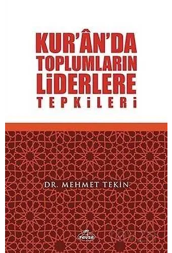 Kur'an'da Toplumların Liderlere Tepkileri