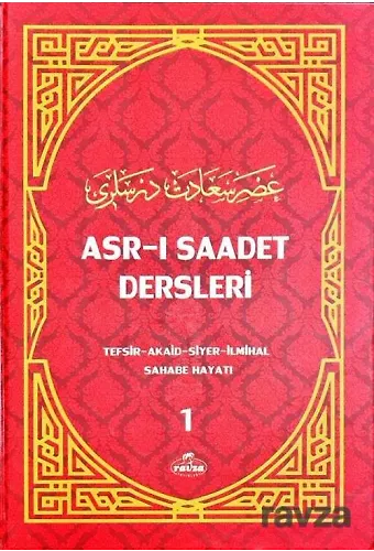 Asr-I Saadet Dersleri 1 Akaid- Tefsir- Siyer- İlmihal- Sahabe Hayatı- Temel Esaslar