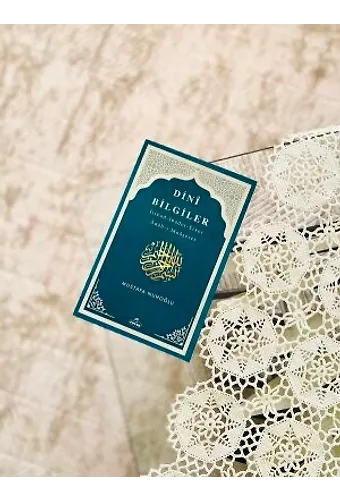 Dini Bilgiler İtikad - İlmihal - Siyer - Adab - Muaşeret