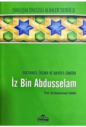 İz Bin Abdüsselam Sultanu'l Ulema Ve Bayiu'l Ümera Hayatı, Şahsiyeti Ve Eserleri