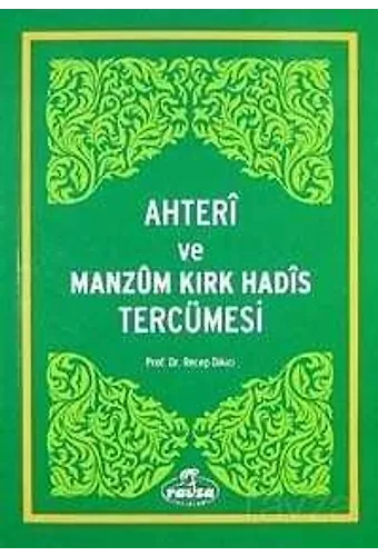 Ahteri Ve Manzum Kırk Hadis Tercümesi