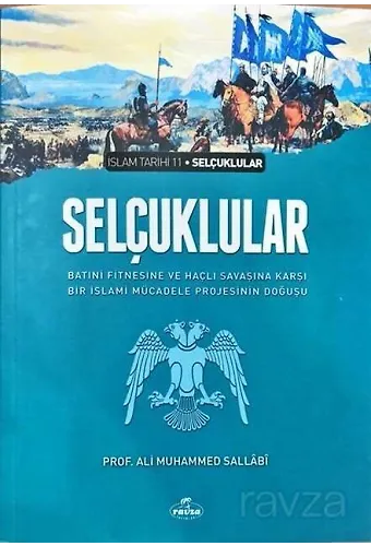 Selçuklular Batıni Fitnesine Ve Haçlı Savaşına Karşı Bir İslami Mücadele Projesinin Doğuşu