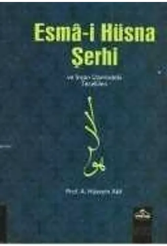 Esma-İ Hüsna Şerhi Ve İnsan Üzerindeki Tecellileri