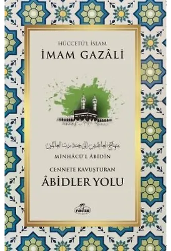 Cennete Kavuşturulan Abidler Yolu (Karton Kapak)