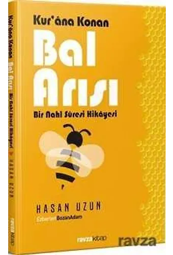Kur'an'a Konan Bal Arısı Bir Nahl Suresi Hikayesi