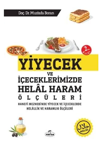 Yiyecek Ve İçeceklerimizde Helal Haram Ölçüleri Hanefi Mezhebinde Yiyecek Ve İçeceklerde Helallik Ve Haramlık Ölçüleri