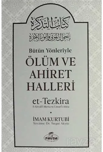 Bütün Yönleriyle Ölüm Ve Ahiret Halleri (Ciltli)
