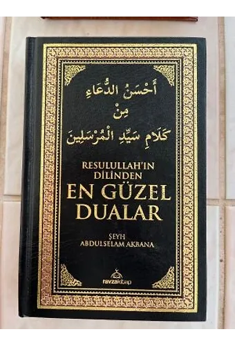 Resulullah'ın Dilinden En Güzel Dualar (Ciltli-Termo Deri Özel Baskı)