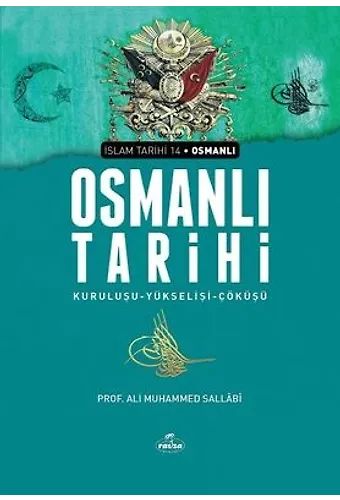 Osmanlı Tarihi Kuruluşu Yükselişi - Çöküşü