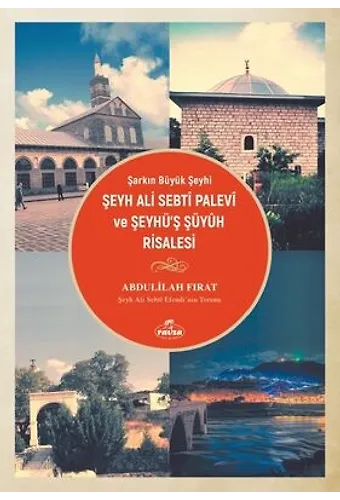 Şarkın Büyük Şeyhi Şeyh Ali Sebtî Palevî Ve Şeyhü'ş Şüyûh Risalesi