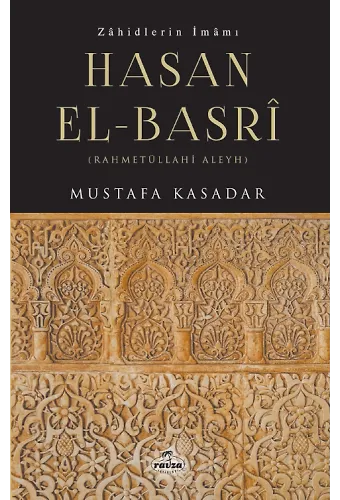 Zahidlerin İmamı Hasan El-Basrî