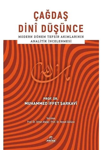 Çağdaş Dini Düşünce Modern Dönem Tefsir Akımlarının Analitik İncelenmesi